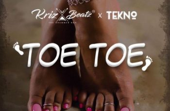 Krizbeatz ft Tekno - Toe Toe (zugen.music.blog) 